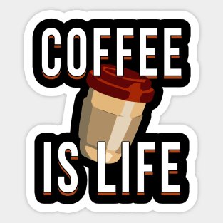 Coffee is life // Hot coffee Sticker